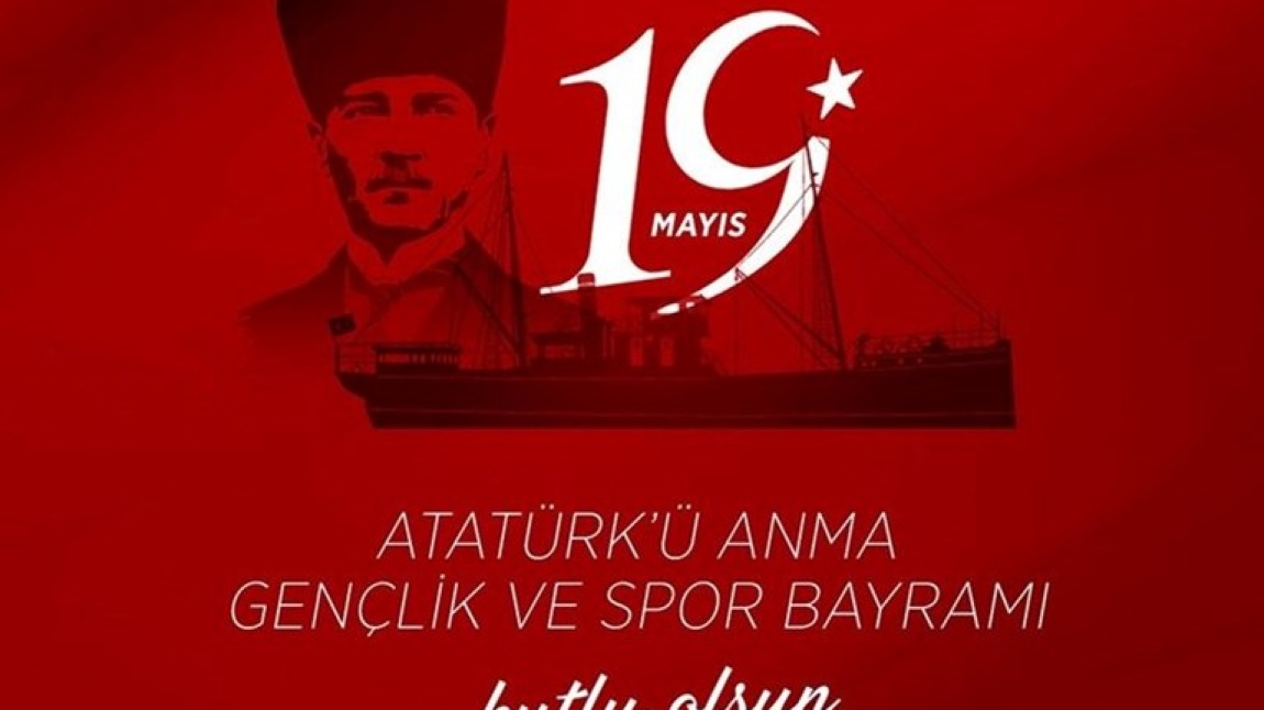 BUGÜN 19 MAYIS! ATATÜRK’Ü ANMA, GENÇLİK VE SPOR BAYRAMIMIZ KUTLU OLSUN!